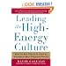 Leading the High Energy Culture: What the Best CEOs Do to Create an Atmosphere Where Employees Flourish