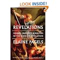 Revelations: Visions, Prophecy, and Politics in the Book of Revelation
