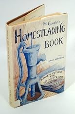 The complete homesteading book: Proven methods for self-sufficient living