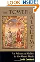 Tower of Alchemy: An Advanced Guide to the Great Work