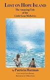 Lost on Hope Island: The Amazing Tale of the Little Goat Midwives (Volume 1)