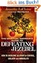 The Spiritual Warrior's Guide to Defeating Jezebel: How to Overcome the Spirit of Control, Idolatry and Immorality