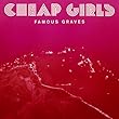 Buy Cheap Girls - Famous Graves  New or Used via Amazon