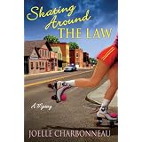Skating Around the Law: A Mysteryby Joelle Charbonneau