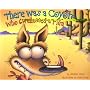 There Was a Coyote Who Swallowed a Flea
