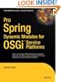Pro Spring Dynamic Modules for OSGi Service Platforms