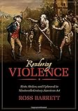 Rendering violence : riots, strikes, and upheaval in nineteenth-century American art