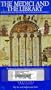 The Medici and the Library: Manuscripts and Printed Books in Renaissance Florence (The Art and Architecture Series)