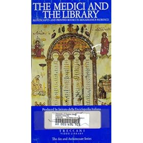 The Medici and the Library: Manuscripts and Printed Books in Renaissance Florence (The Art and Architecture Series)