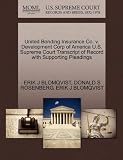 United Bonding Insurance Co. v. Development Corp of America U.S. Supreme Court Transcript of Record with Supporting Pleadings