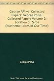Collected papers [of] George Pólya. Vol.2, Location of zeros