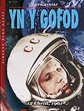Y dyn cyntaf : yn y gofod : [12 Ebrill, 1961]