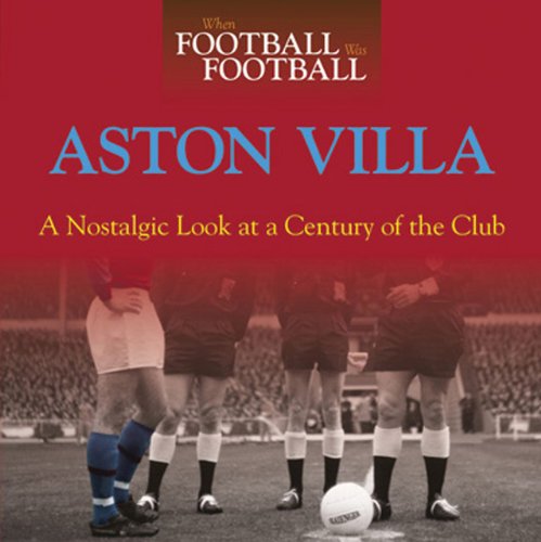When Football Was Football: Aston Villa