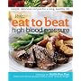 Eat to Beat High Blood Pressure