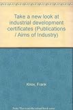 Take a new look at industrial development certificates