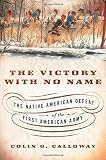 The victory with no name : the Native American defeat of the first American army
