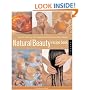 Natural Beauty Recipe Book: How to Make Your Own Organic Cosmetics and Beauty Products