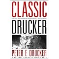 Classic Drucker: Essential Wisdom of Peter Drucker from the Pages of Harvard Business Review