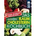 Das kaum Cholesterin Kochbuch
