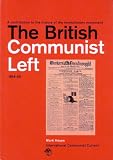 The British Communist Left 1914-45: A Contribution to the History of the Revolutionary Movement