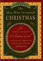 The Man Who Invented Christmas: How Charles Dickens's A Christmas Carol Rescued His Career and Revived Our Holiday Spirits