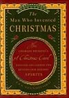 The Man Who Invented Christmas: How Charles Dickens's A Christmas Carol Rescued His Career and Revived Our Holiday Spirits