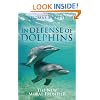In Defense of Dolphins: The New Moral Frontier (Blackwell Public Philosophy) (Blackwell Public Philosophy Series)