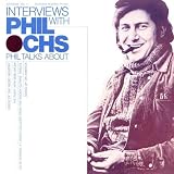 Vol. 11-Broadside Ballads: Interviews With Phil Oc