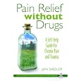 Pain Relief without Drugs: A Self-Help Guide for Chronic Pain and Trauma by  Jan Sadler