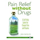 Click here to buy Pain Relief without Drugs: A Self-Help Guide for Chronic Pain and Trauma by  Jan Sadler.