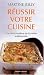 Reusir Votre Cuisine