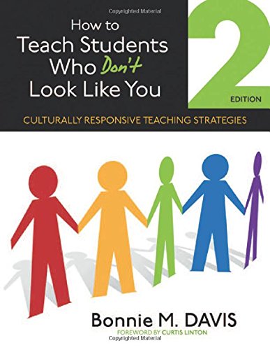 How to Teach Students Who Don't Look Like You: Culturally Responsive Teaching Strategies