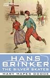 Hans Brinker, or The Silver Skates