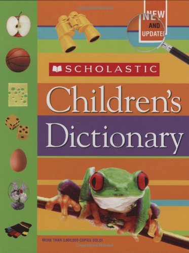 Scholastic Children's Dictionary Inc. Scholastic Scholastic Reference