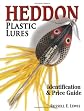 Heddon Plastic Lures: Identification & Price Guide