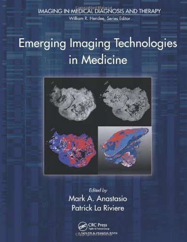 Emerging Imaging Technologies in Medicine (Imaging in Medical Diagnosis and Therapy)