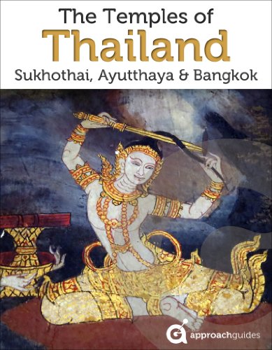 Thailand Travel Guide: Temples of Bangkok, Ayutthaya, Sukhothai