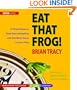 Eat That Frog! 21 Great Ways to Stop Procrastinating and Get More Done in Less Time