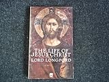 The life of Jesus Christ
