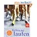 Richtig gut laufen: Zur Bestform mit dem Weltklassel�ufer, Arzt und Coach
