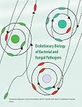 Evolutionary Biology of Bacterial and Fungal Pathogens