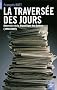 La travers�e des jours : Souvenirs de la R�publique des Lettres (1958-2008)