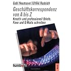 Click here to buy Gesch�ftskorrespondenz von A bis Z. Kreativ und professionell Briefe, Faxe und E- Mails... by  Gabi Neumayer and Ulrike Rudolph.