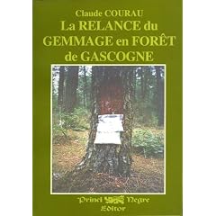La relance du gemmage en for�t de Gascogne 2e �dition