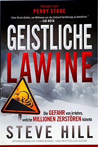 Geistliche Lawine: Die Gefahr der Irrlehre welche Millionen zerstören könnte (German Edition)
