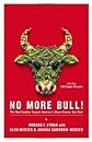 No More Bull!: The Mad Cowboy Targets America's Worst Enemy: Our Diet