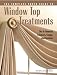 Complete Photo Guide to Window-Top Treatments: Do-It-Yourself Valances, Swags, and Cornices (Complete Photo Guides)