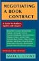 Negotiating a Book Contract: A Guide for Authors, Agents and Lawyers