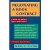 Negotiating a Book Contract: A Guide for Authors, Agents and Lawyers