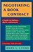 Negotiating a Book Contract: A Guide for Authors, Agents and Lawyers